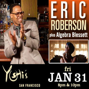 Promo: Eric Roberson plus Algebra Blessett at Yoshi’s San Francisco